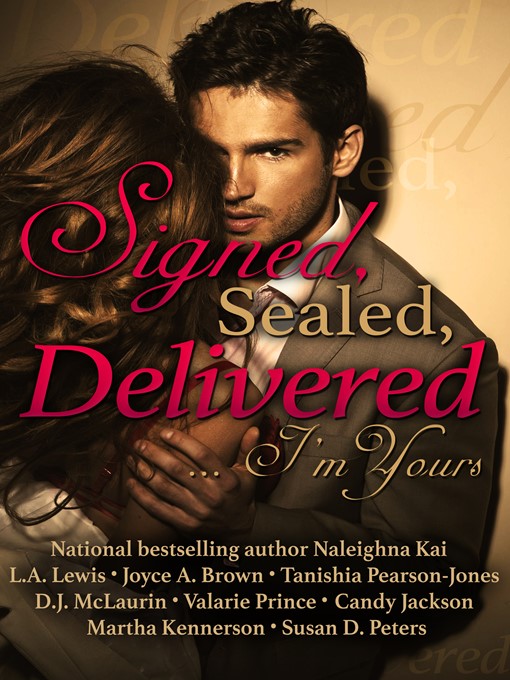 Title details for Signed, Sealed, Delivered .. I'm Yours by Naleighna Kai - Available